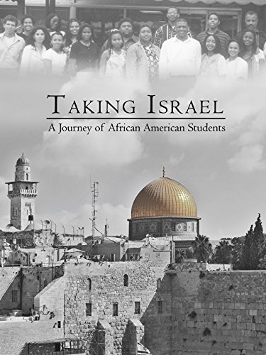 Taking Israel: A Journey of African-American Students