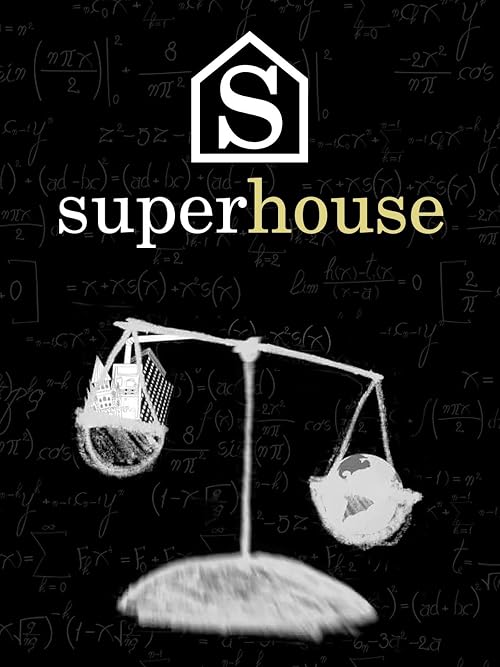 Superhouse!