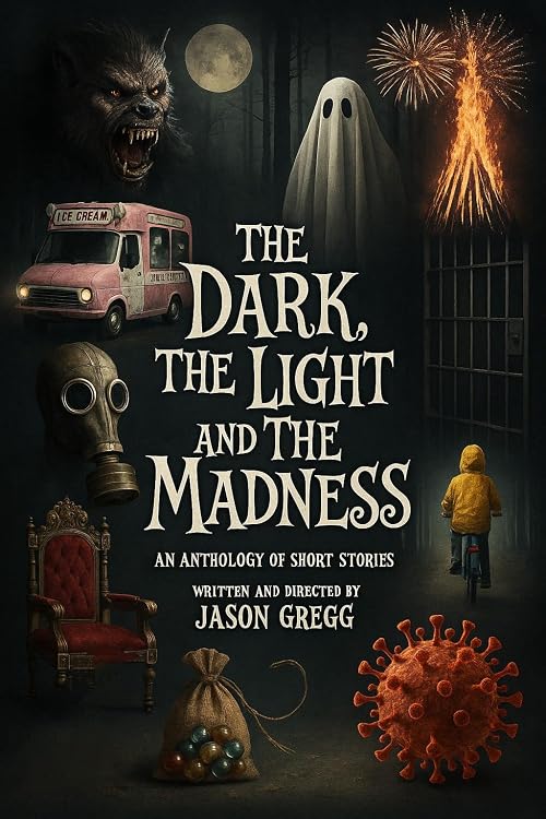 The Dark, the Light and the Madness