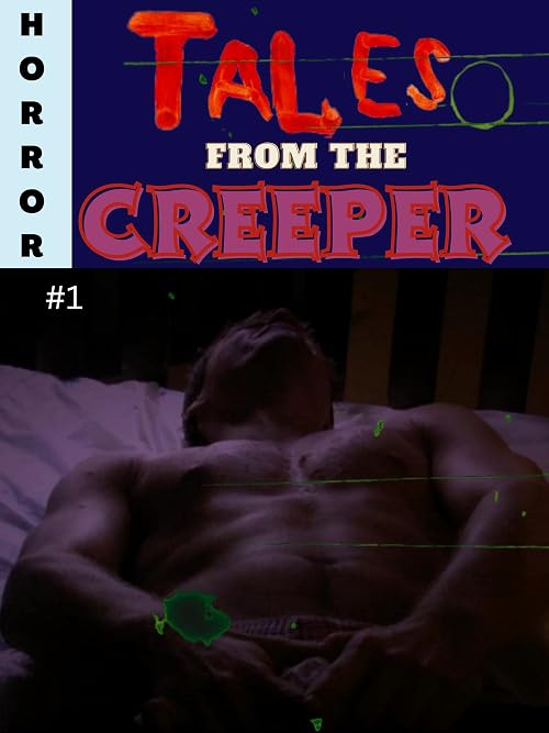 Tales from the Creeper