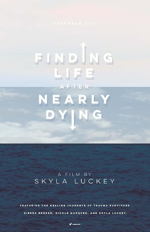 Finding Life After Nearly Dying