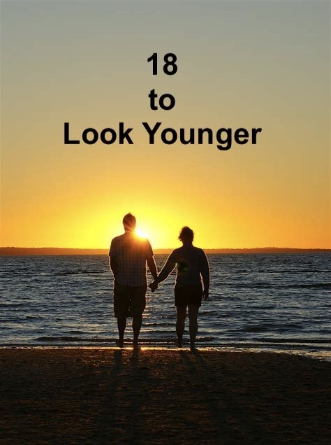 18 to Look Younger