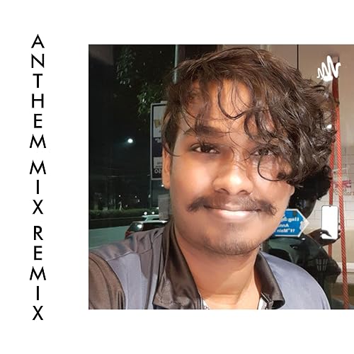 Anthem Mix Remix