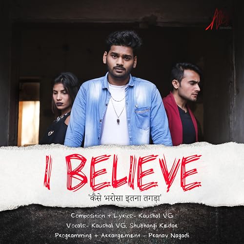 I Believe - Kaushal VG