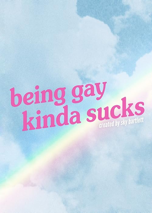 Being Gay Kinda Sucks