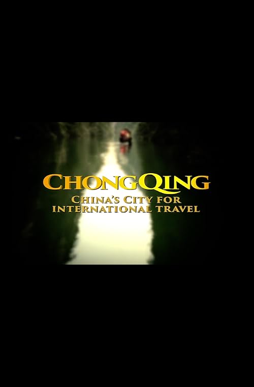 Chongqing: China's City for International Travel