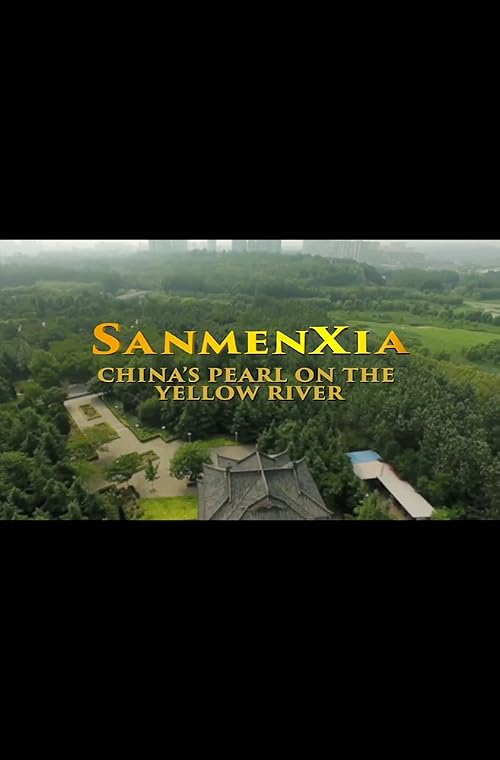 Sanmenxia: China's Pearl on the Yellow River