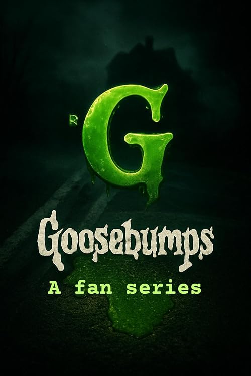 Real Goosebumps: A Fan Series