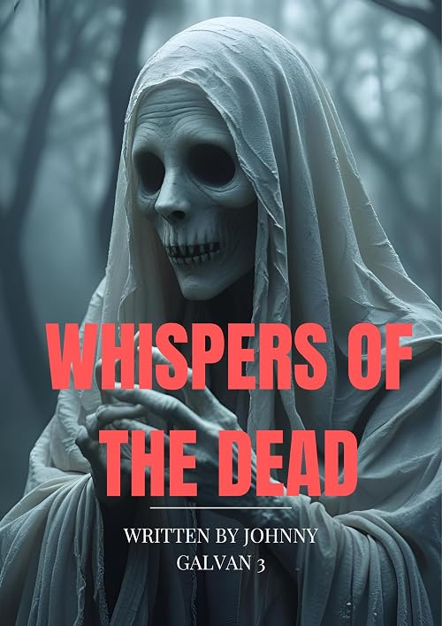 Whispers of the Dead