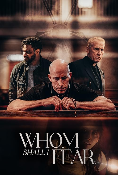 Whom Shall I Fear