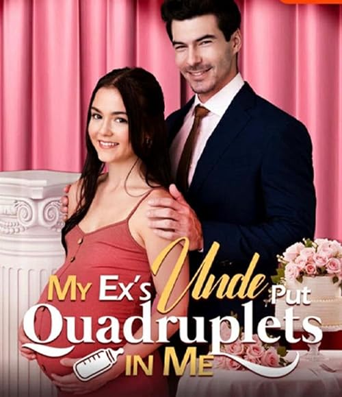 My Ex's Uncle Put Quadruplets in Me