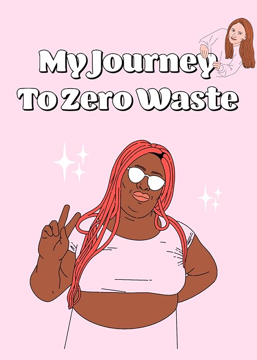 My Journey to Zero Waste