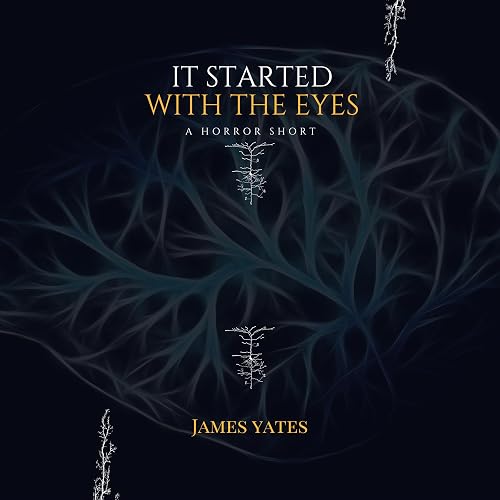 It Started with the Eyes