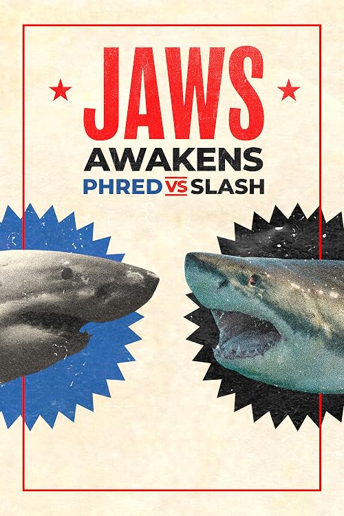 Jaws Awakens 2: Phred vs. Slash