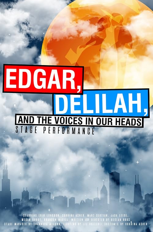 Edgar, Delilah, & The Voices in Our Heads: Stage Performance