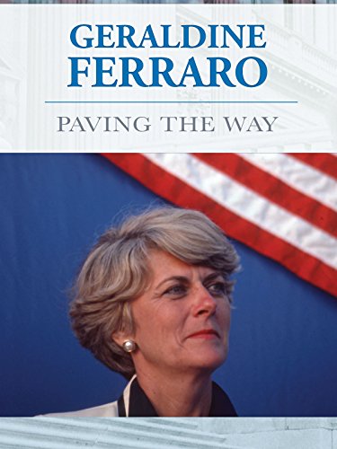 Geraldine Ferraro: Paving the Way
