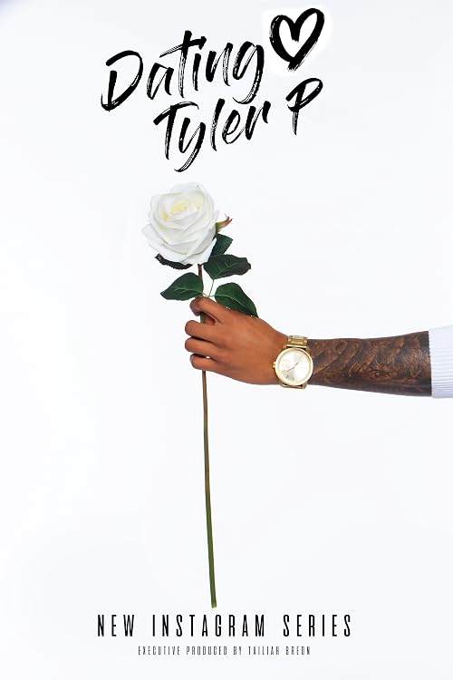 Dating Tyler P