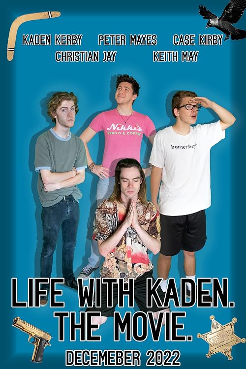 Life with Kaden. The Movie.