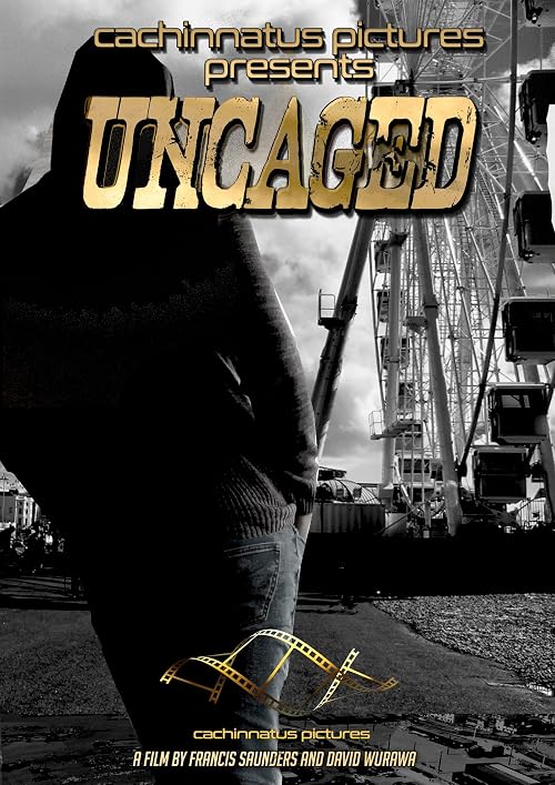 Uncaged