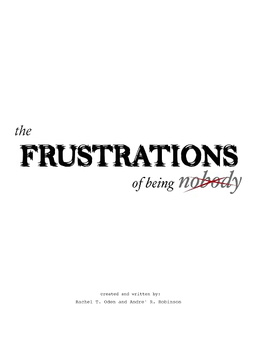 The Frustrations of Being Nobody