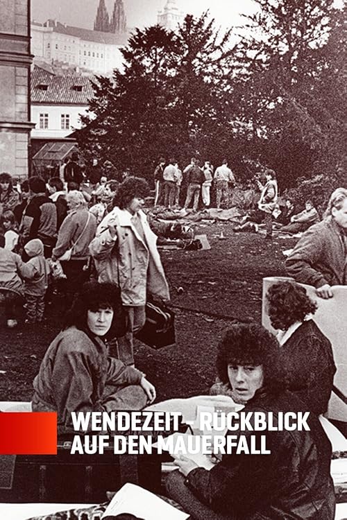 Wendezeit - Rückblick auf den Mauerfall