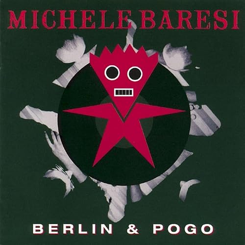 Michele Baresi: Berlin & Pogo