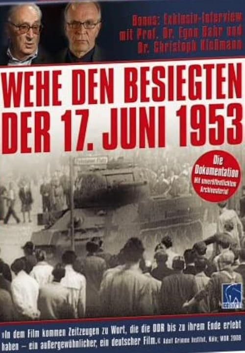 Wehe den Besiegten - Der 17. Juni 1953