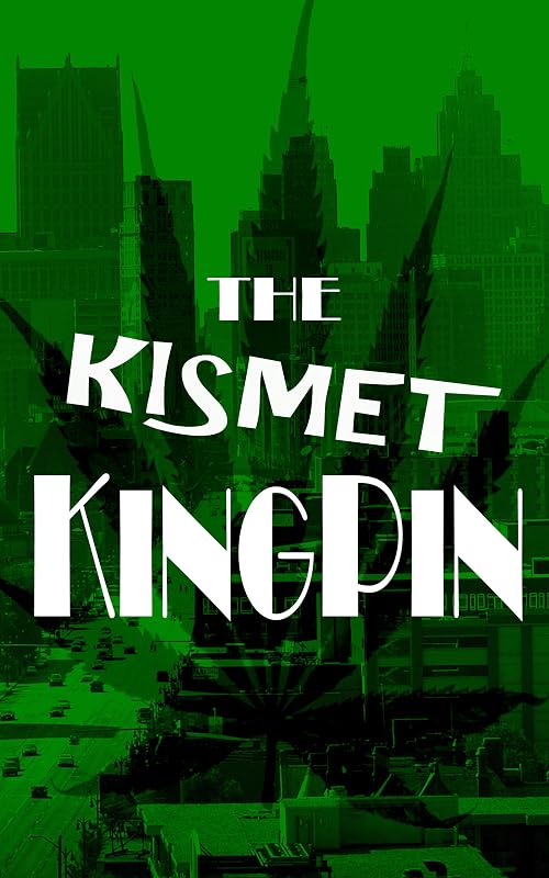 The Kismet Kingpin