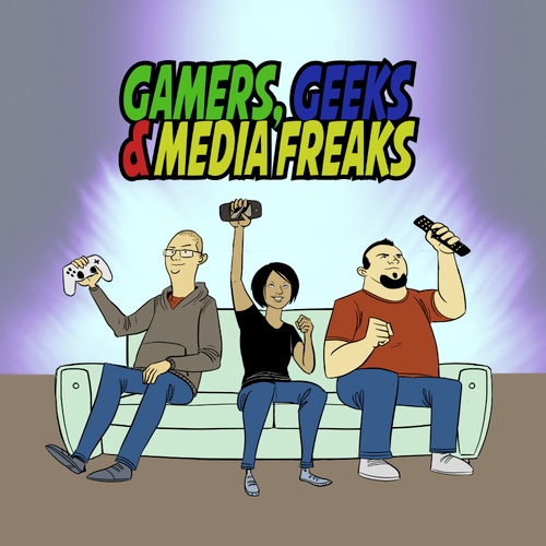 Gamers, Geeks & Media Freaks