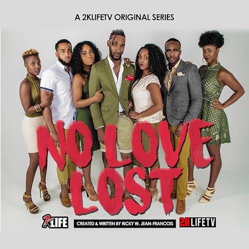 2KLifeTV's No Love Lost