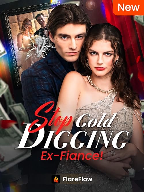 Stop Gold Digging, Ex-Fiancé!