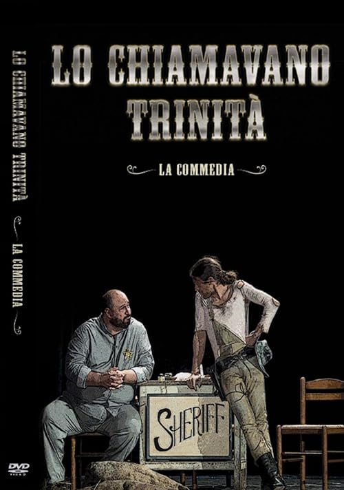 Lo chiamavano Trinità... - La commedia