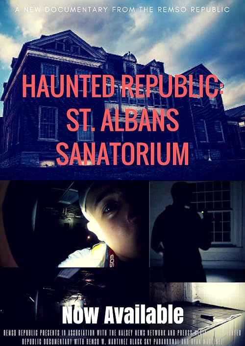 Haunted Republic: St. Albans Sanatorium