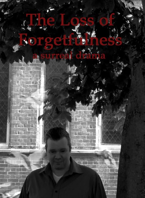 The Loss of Forgetfulness
