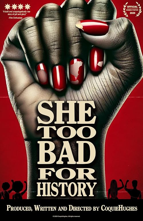 She Too Bad for History