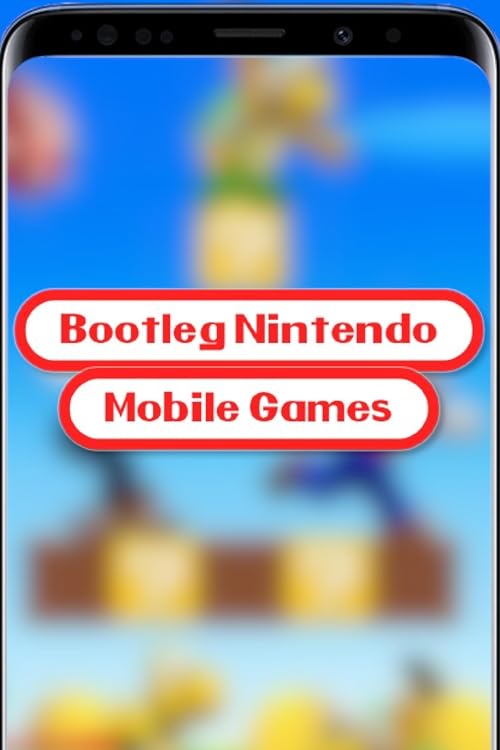 Bootleg Nintendo Mobile Games