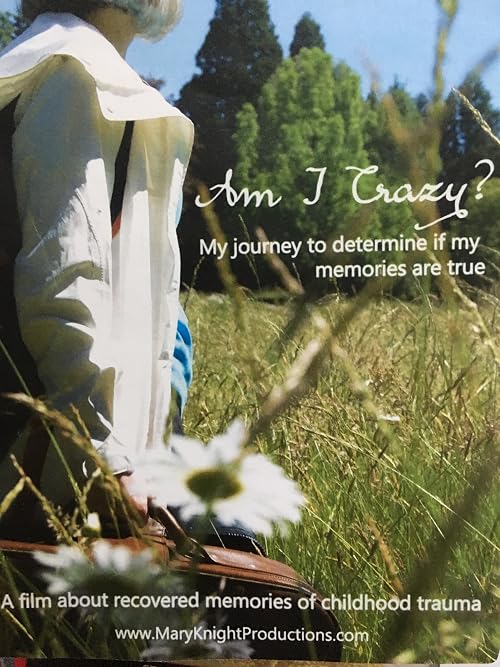 Am I Crazy? My Journey to Determine If My Memories Are True