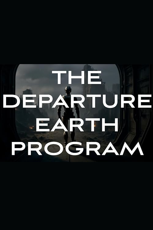 The Departure Earth Program