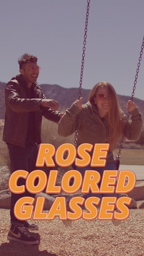 Rose Colored Glasses