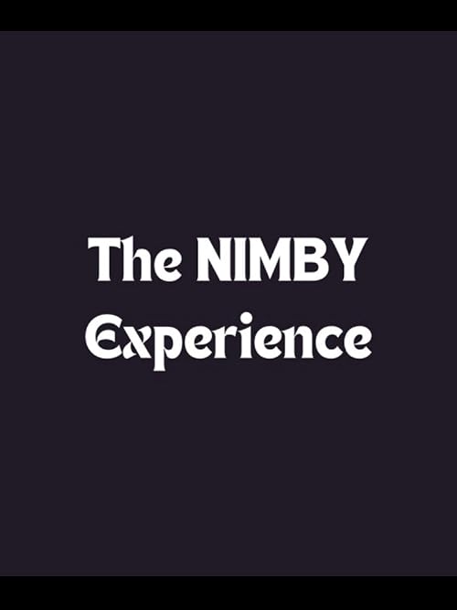 The NIMBY Experience