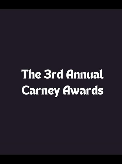 The 3rd Annual Carney Awards