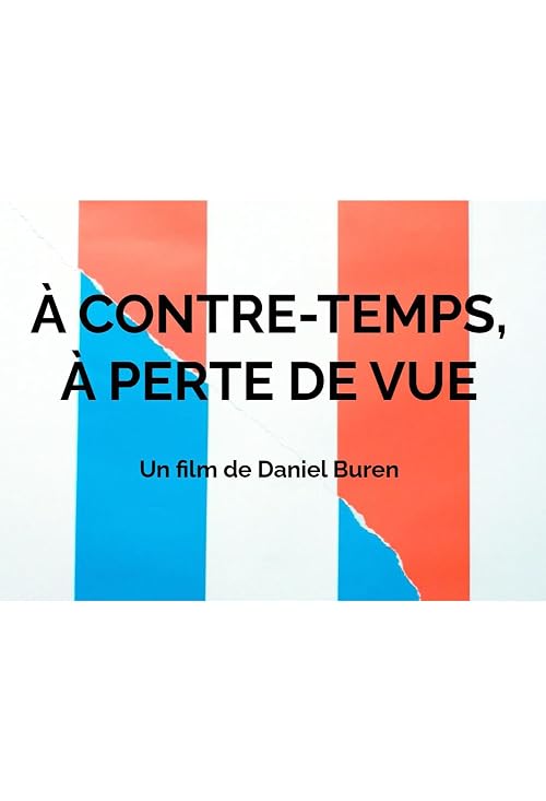 À contre-temps, à perte de vue