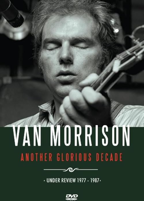 Van Morrison: Under Review 1977-1987 Another Glorious Decade