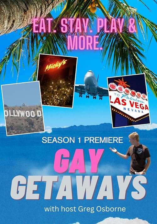 Gay Getaways with Greg Osborne