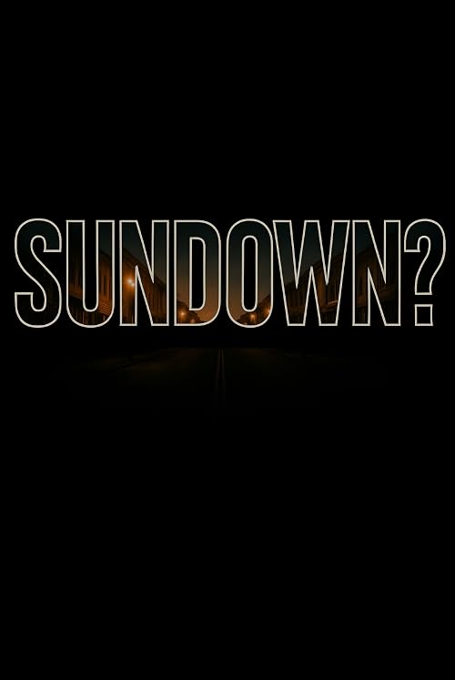Sundown?