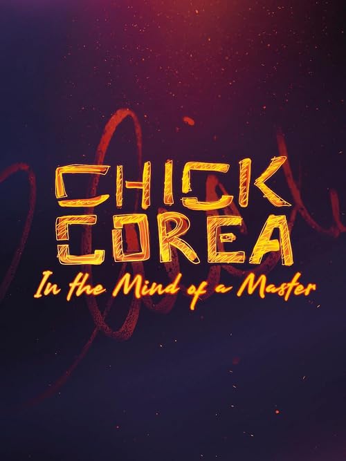 Chick Corea: In the Mind of a Master
