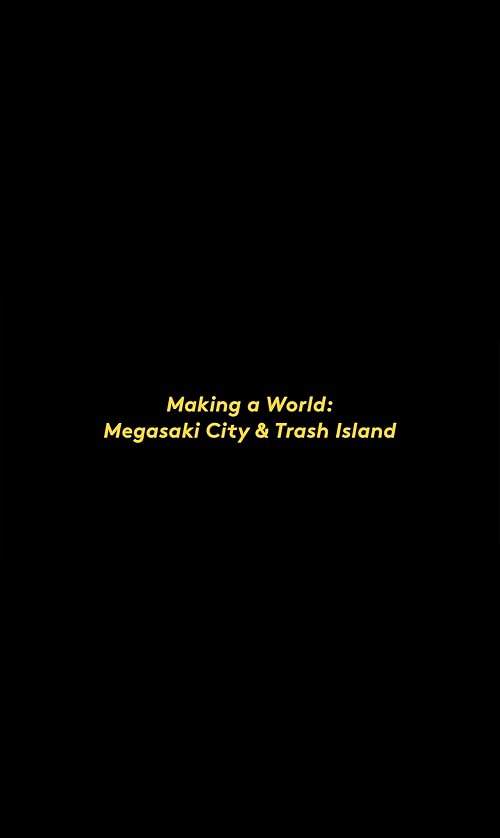 Isle of Dogs: Making a World: Megasaki City & Trash Island