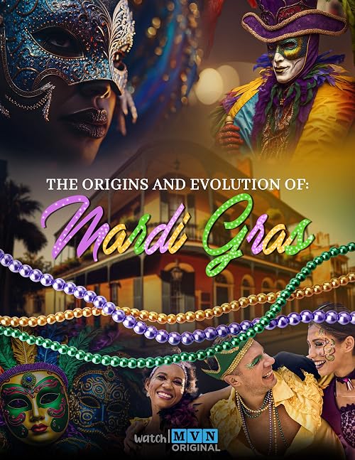 The Origins and Evolution Of: Mardi Gras