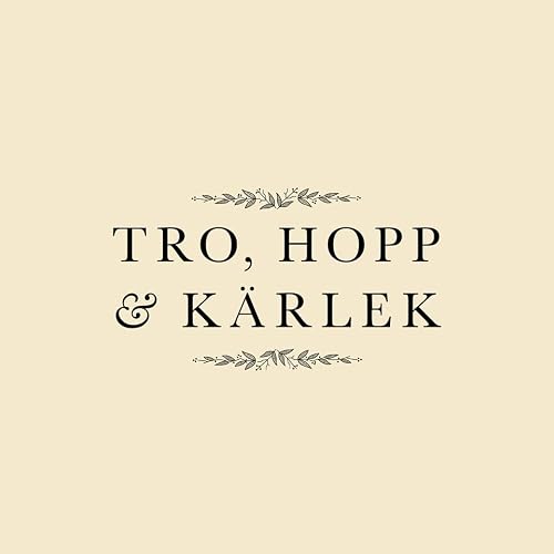 Tro hopp och kärlek