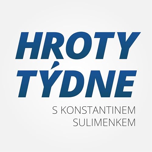 Hroty týdne s Konstantinem Sulimenkem